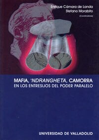 MAFIA, NDRANGHETA, CAMORRA. EN LOS ENTRESIJOS DEL PODER PARA (Book)