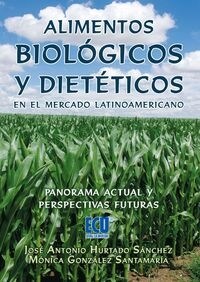 ALIMENTOS BIOLOGICOS Y DIETETICOS EN EL MERCADO LATINOAMERIC (Book)