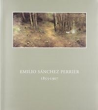 EMILIO SANCHEZ PERRIER 1855-1907 (Book)