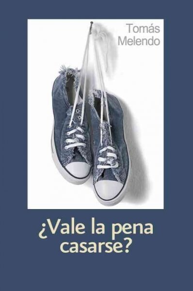 VALE LA PENA CASARSE (Book)