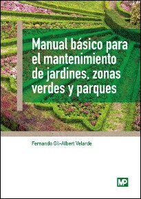 MANUAL BASICO MANTENIMIENTO JARDINES ZONAS VERDES PARQUES (Book)