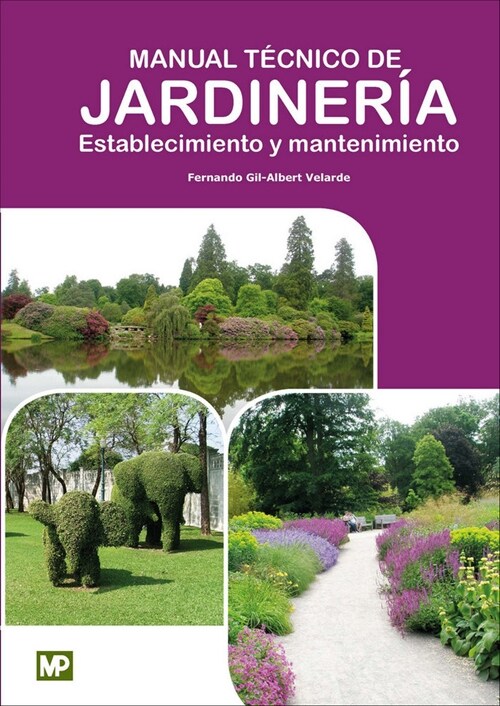 MANUAL TECNICO DE JARDINERIA ESTABLECIMIENTO Y MANTENIMIENT (Book)