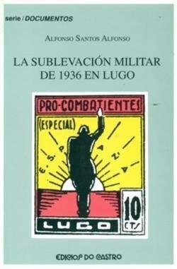 SUBLEVACION MILITAR DE 1936 EN LUGO,LA (Paperback)