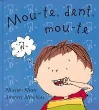 MOU - TE, DENT, MOU - TE (Book)