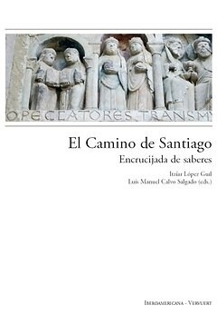 CAMINO DE SANTIAGO ENCRUCIJADA DE SABERES,EL (Book)