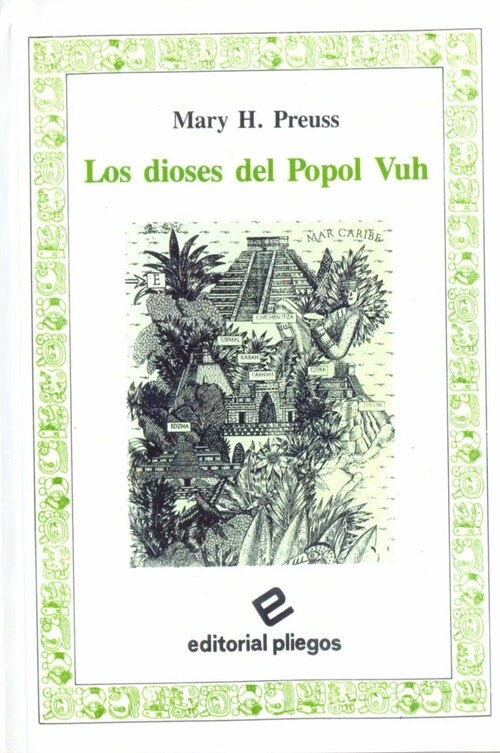 LOS DIOSES DEL POPOL VUH (Book)