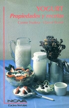 YOGURT PROPIEDADES Y RECETAS (Book)