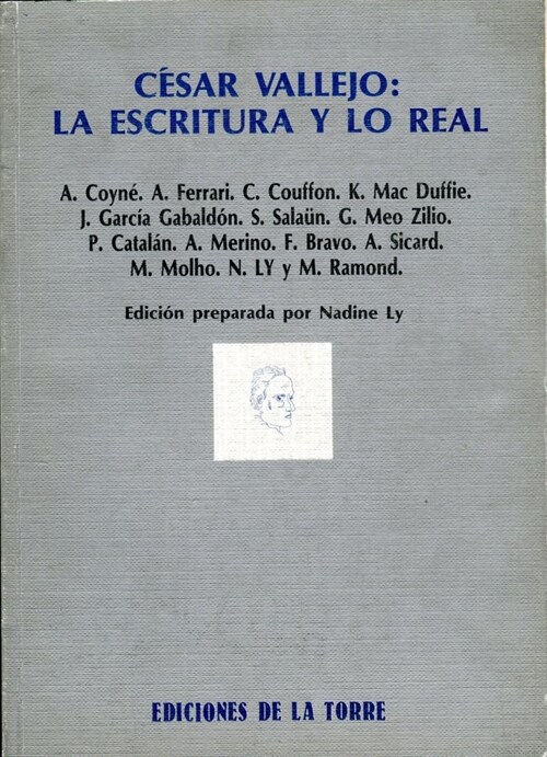 CESAR VALLEJO: LA ESCRITURA Y LO REAL (Book)