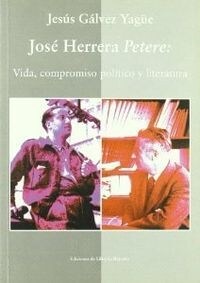 JOSE HERRERA PETERE:VIDA COMPROMISO POLITICO Y LITERATURA (Book)