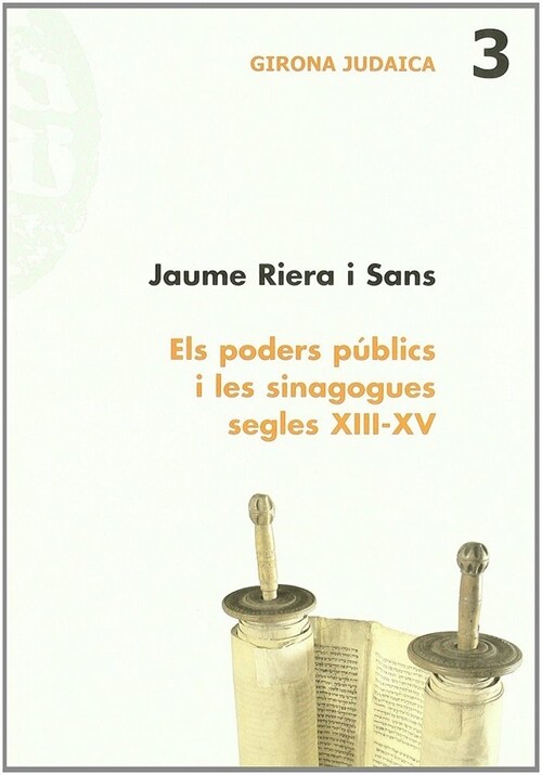 PODERS PUBLICS I LES SINAGOGUES: SEGLES XIII-XV (Paperback)