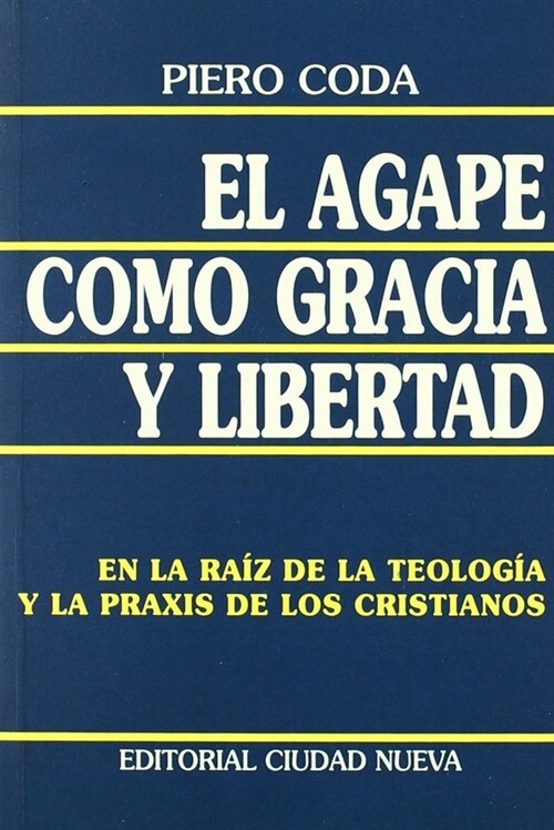 AGAPE COMO GRACIA Y LIBERTAD,EL (Paperback)