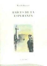 RAICES DE LA ESPERANZA Nº4 COLECCION LITERARIA (Book)