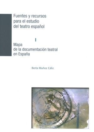 MAPA DE LA DOCUMENTACION TEATRAL EN ESPANA. FUENTES Y RECUR (Book)