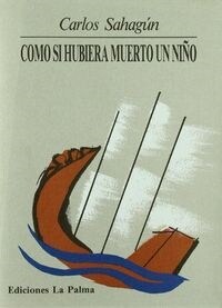 COMO SI HUBIERA MUERTO UN NINO (Book)