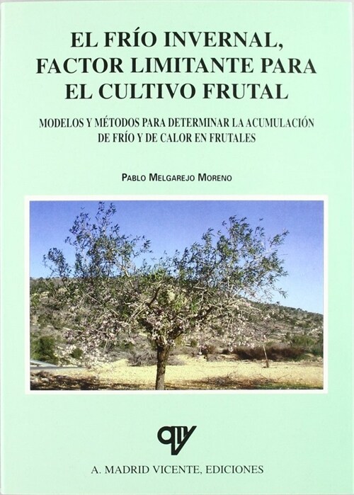 FRIO INVERNAL, FACTOR LIMITANTE PARA EL CULTIVO FRUTAL,EL (Paperback)