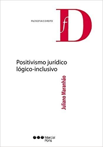 POSITIVISMO JURIDICO LOGICO-INCLUSIVO (Book)