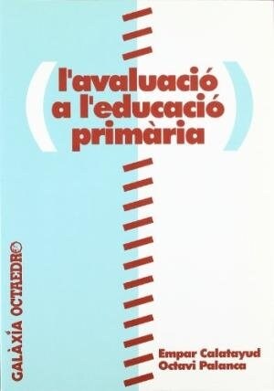 LAVALUACIO A LEDUCACIO PRIMARIA (Paperback)