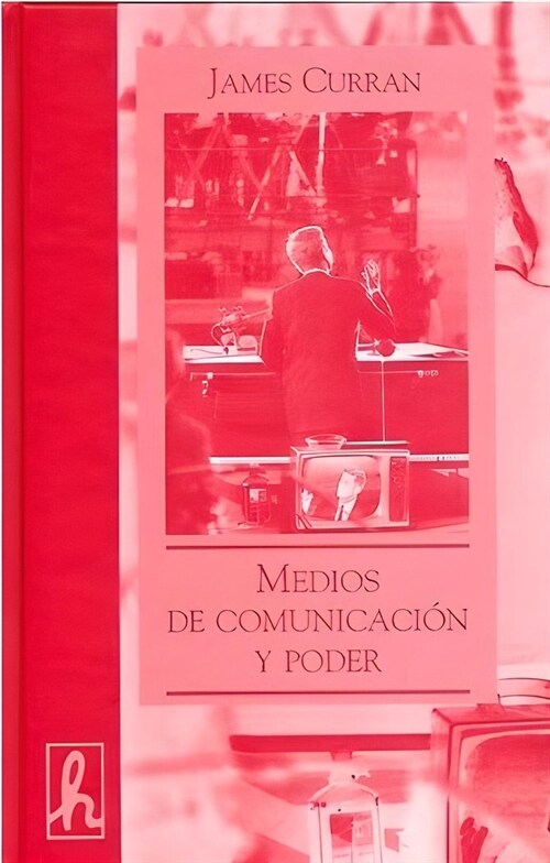 MEDIOS DE COMUNICACION Y PODER (Book)