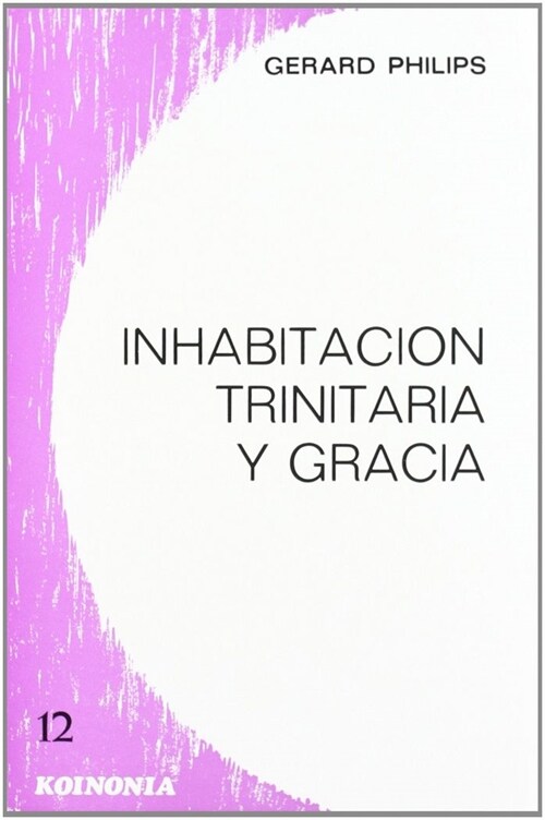 INHABITACION TRINITARIA Y GRACIA (Paperback)