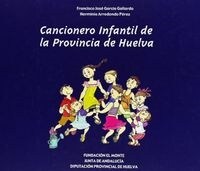 CANCIONERO INFANTIL DE LA PROVINCIA DE HUELVA (Book)