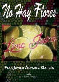 NO HAY FLORES (Paperback)