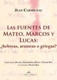 FUENTES DE MATEO, MARCOS Y LUCAS, LAS (Paperback)