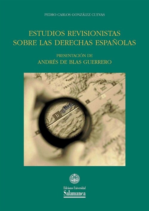 ESTUDIOS REVISIONISTAS SOBRE LAS DERECHAS ESPANOLAS (Paperback)