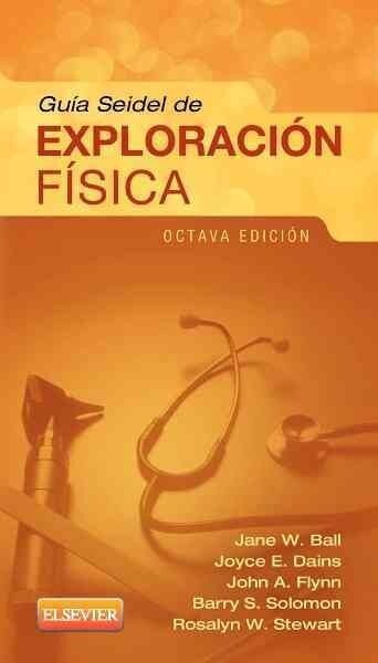GUIA SEIDEL DE EXPLORACION FISICA (8ª ED.) (Book)