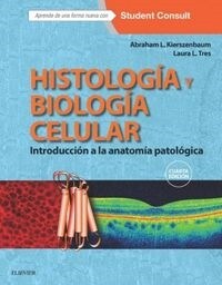 HISTOLOGIA Y BIOLOGIA CELULAR + STUDENTCONSULT (4ª ED.) (Book)