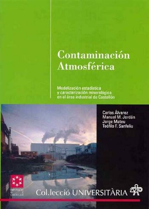 CONTAMINACION ATMOSFERICA MODELIZACION ESTADISTICA Y CARACT (Paperback)