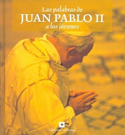 PALABRA JUAN PABLO II A LOS JOVENES (Hardcover)