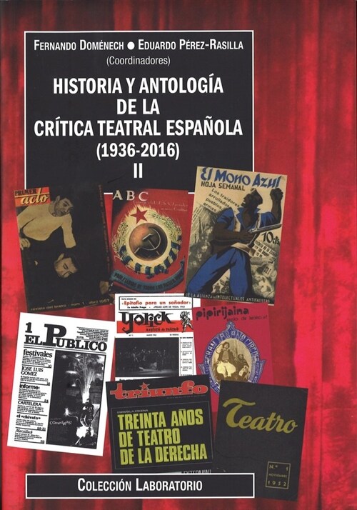 HISTORIA Y ANTOLOGIA DE LA CRITICA TEATRAL ESPANOLA (1936-20 (Book)