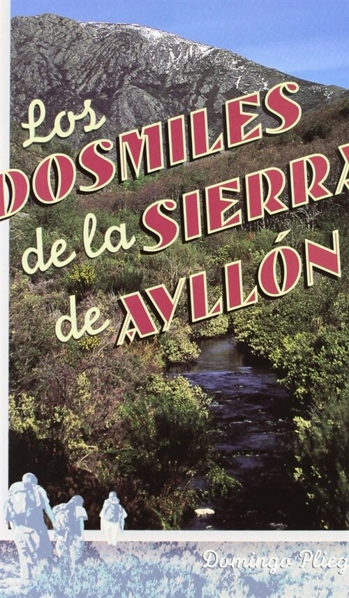 DOSMILES DE LA SIERRA DE AYLLON (Book)