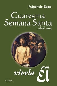 CUARESMA-SEMANA SANTA 2014, VIVELA CON EL (Book)