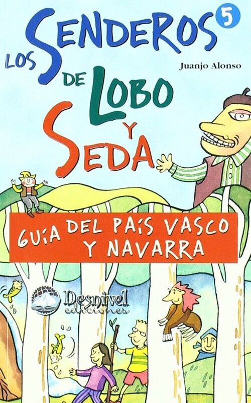 SENDEROS DE LOBO Y SEDA: GUIA DEL PAIS VASCO Y NAVARRA,LOS (Paperback)