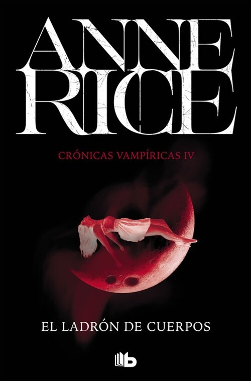 CRONICAS VAMPIRICAS 4 LADRON DE CUERPOS (Paperback)