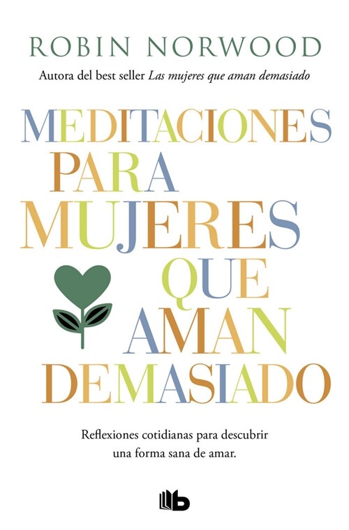 MEDITACIONES PARA MUJERES QUE AMAN DEMASIADO (Paperback)