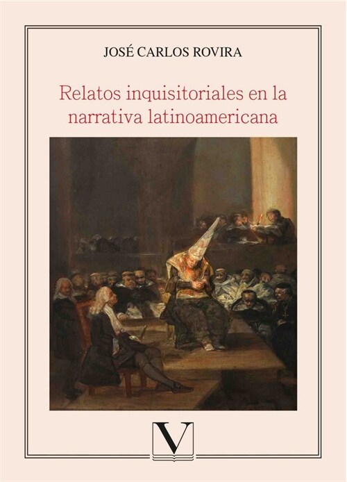 RELATOS INQUISITORIALES EN LA NARRATIVA LATINOAMERICANA (Paperback)