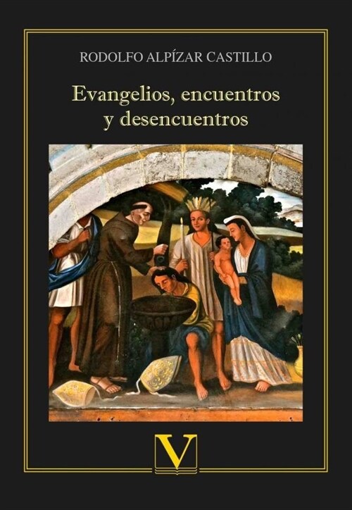 EVANGELIOS, ENCUENTROS Y DESENCUENTROS (Paperback)