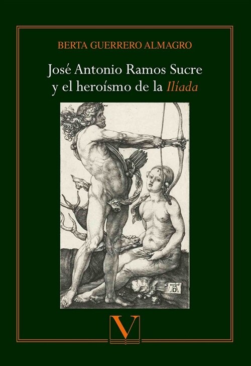 JOSE ANTONIO RAMOS SUCRE Y EL HEROISMO DE LA ILIADA (Paperback)