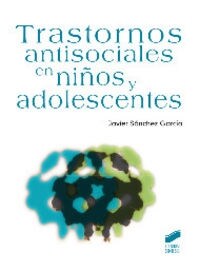 TRASTORNOS ANTISOCIALES EN NINOS Y ADOLESCENTES (Book)