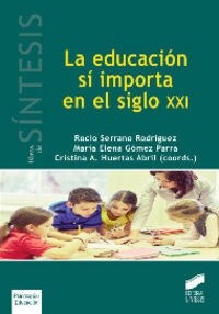 EDUCACION SI IMPORTA EN EL SIGLO XXI,LA (Book)