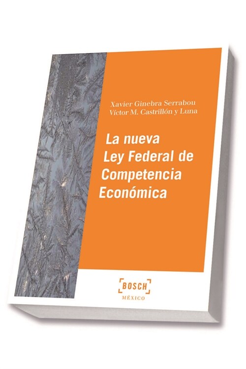 NUEVA LEY FEDERAL DE COMPETENCIA ECONOMICA,LA (Paperback)