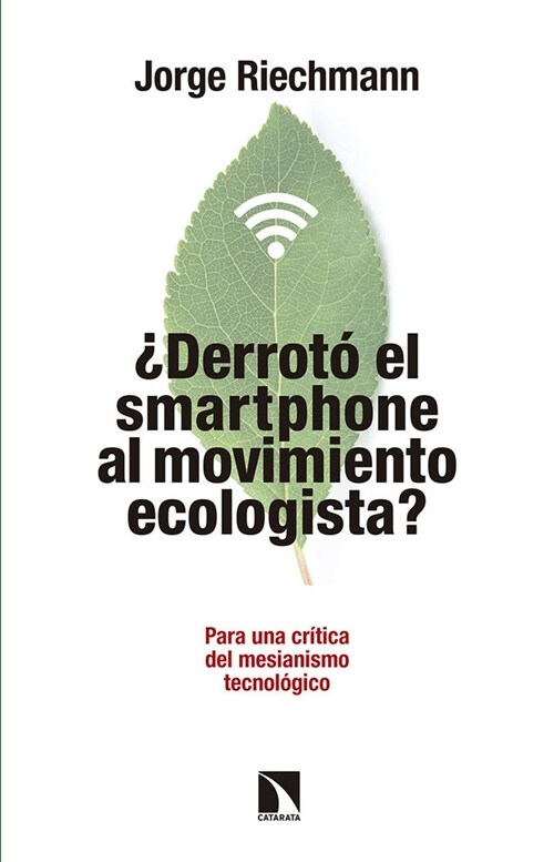 DERROTO EL SMARTPHONE AL MOVIMIENTO ECOLOGISTA (Paperback)