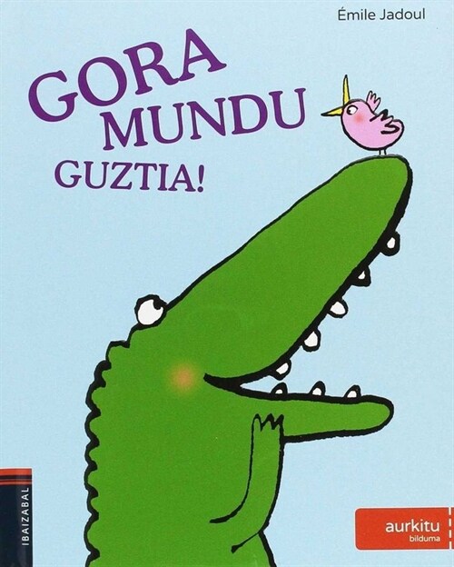 GORA MUNDU GUZTIA! (Book)