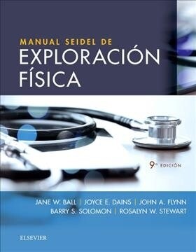 MANUAL SEIDEL DE EXPLORACION FISICA 9ª ED. (Hardcover)