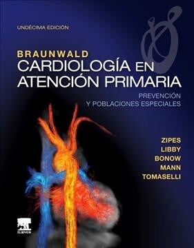 BRAUNWALD. CARDIOLOGIA EN ATENCION PRIMARIA (11ª ED.) (Paperback)