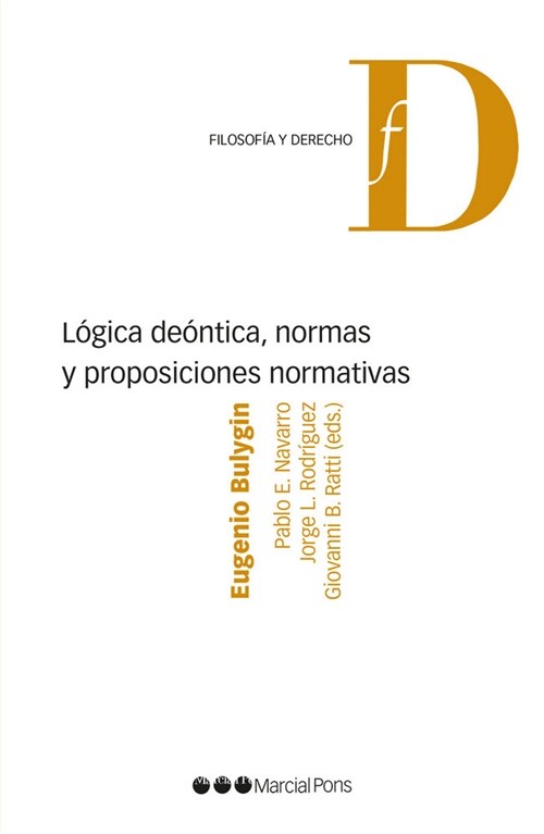 LOGICA DEONTICA, NORMAS Y PROPOSICIONES NORMATIVAS (Paperback)