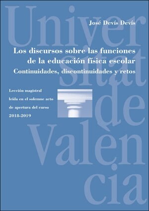 DISCURSOS SOBRE LAS FUNCIONES DE LA EDUCACION FISICA ESCOLAR (Paperback)