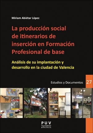 PRODUCCION SOCIAL DE ITINERARIOS DE INSERCION EN FORMACION P (Book)